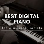 Best Digital Piano for Classical Pianists