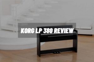 Korg LP 380 Review: A Great Budget Piano of 2022
